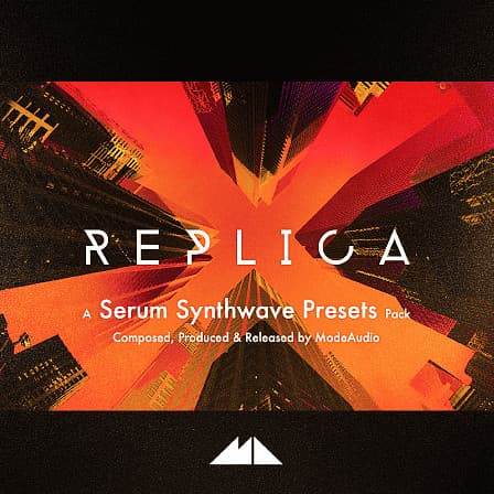 Replica - Serum Synthwave Presets - ModeAudio spills from your speakers like dark fog engulfing the streets