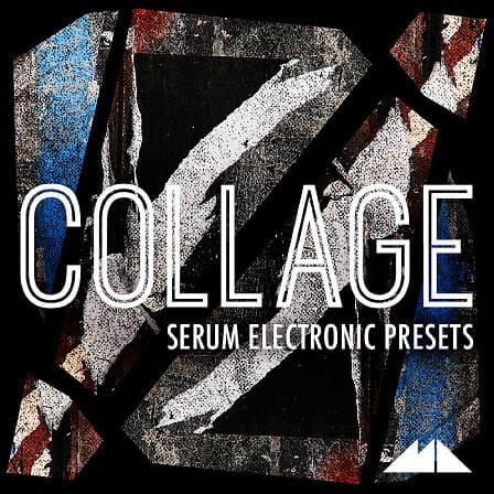 Collage - Serum Electronic Presets - ModeAudio fuses the human touch of live performance