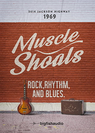 Muscle Shoals: Rock, Rhythm, and Blues - 12 construction kits with authetic Muscle Shoals vibe