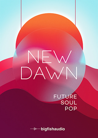 New Dawn: Future Soul Pop - Over 5.5 GB capturing the future retro vibe