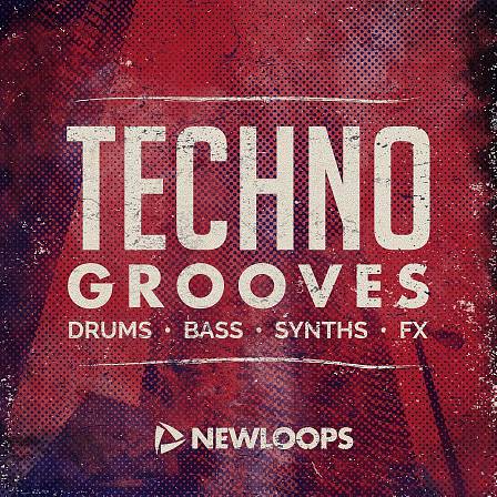 Techno Grooves - A collection of pounding Techno sounds for the modern Techno producer