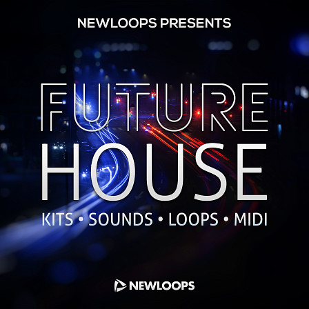 Future House - Over 1.5 GB of pumping House sounds inspired by todays leading producers
