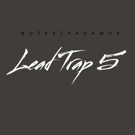 Lead Trap 5 - Notestradamus gets back into the lab these fresh beats