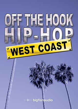 Off The Hook Hip Hop: West Coast - West Coast Rap and Hip Hop Construction Kits