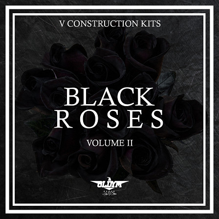 Black Roses Vol.2 - Five smooth construction kits for Dark R&B and Hip Hop