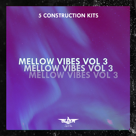 Mellow Vibes Vol 3 - The Mellow Vibes Kit you guys all loved so much is back with a worthy successor!