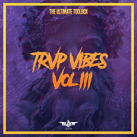 Trap Vibes Vol 3 - Trap Vibes Ultimate Toolbox Series