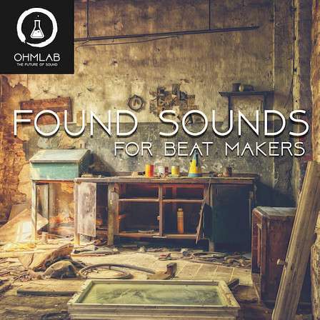 Found Sounds for Beat Makers - Familiar. Different. Curated. Textures. Organic. Funky. Quirky. Interesting.