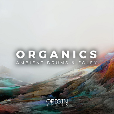 Organics - Ambient Drums & Foley - Collection of meticulously crafted foley audio