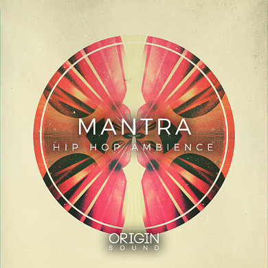 Mantra - Hip Hop Ambience - A colourful library of samples