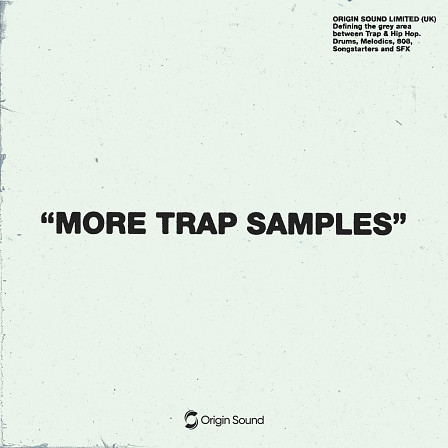 More Trap Samples - Trap & Hip Hop - A wealth of high quality hits & loops to spark your beat making creativity