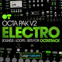 Octa Pak Vol.2 Electro - Destined to change the way electronic music is created and performed