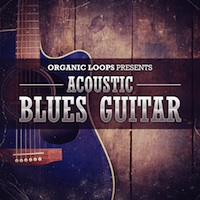 Acoustic Blues Guitar - A fresh collection of Acoustic Blues Guitar loops and samples
