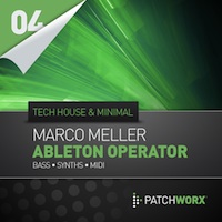 Marco Meller Tech House And Minimal - Ableton Operator Patches - Sound ammunition for your next production