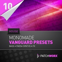 Monomade House - Vanguard Presets - Presents fresh and exclusive collections of hand crafted patches