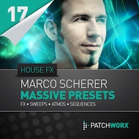 Marco Scherer House FX Massive Presets - Fresh and exclusive collections of hand crafted patches