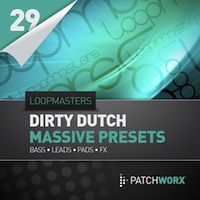 Dirty Dutch Massive Presets - 64 Dutch House Massive Patches to complement your next production