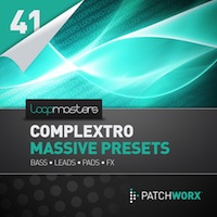 Complextro Massive Presets - Nasty Bass, Tearing Leads, Monster Pads and aggressive Synth presets