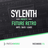 Future Retro Sylenth Presets - Big Retro Synths - featuring interstellar Arpeggios, epic Leads, Basses & more