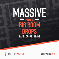 Big Room Drops - Massive Presets - Prepare yourself for the Big Room Drop!