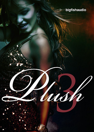 Plush 3 - 19 construction kits of the smoothest, sexiest RnB on the market