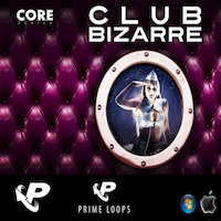 Club Bizarre - A spanking new sound collection from Prime Loops