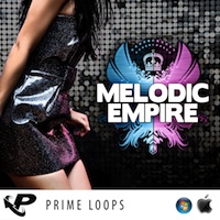 Melodic Empire - Will simply blow your mind and instantly add world-class magic to your mix