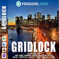 Gridlock: Hip Hop Construction Kits - These Urban Loops will help you create hits that will blow in the Clubs