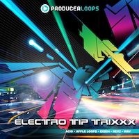 Electro Tip Trixxx - If you need serious fuel for your productions, then look no further