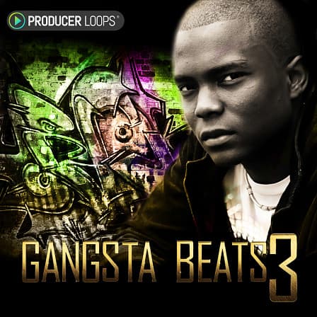 Gangsta Beats 3 - All the elements you need to create club smashing hit tracks