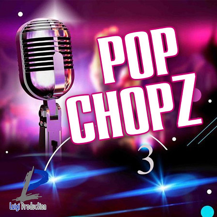 Pop Chopz 3 - This fantastic pack includes two kits and 81 individual loops and ﬁles