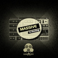 Massive Is Shocking - A bundle of 3 soundsets with 192 sounds for NI Massive