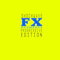 FX Elements: Progressive Edition Vol.1 - Over 332 hard-hitting uplifters and downlifters for your arsenal