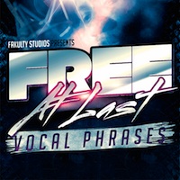 Free At Last Vocal Phrases - One-of-a-kind phrases from ESGN's (Freddie Gibbs') newest member, "Free"