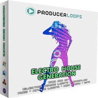 Electro House Generation - Designed to help you conquer the electro dancefloors