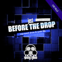 Just Before The Drop - A comprehensive sample pack with 100 top-notch drum & synth fills