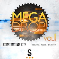Mega Drop Vol.1 - Construction Kits and MIDI loops inspired by chart-topping Electro House stars