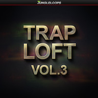 Trap Loft Vol.3 - 5 bangin Construction Kits inspired by artists such as Chief Keef and Gucci Mane