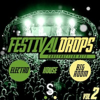 Festival Drops Vol.2 - 5 Construction Kits for producing House, Big Room and Electro