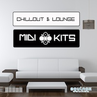 Chillout & Lounge MIDI Kits - 5 fantastic Construction Kits in MIDI format