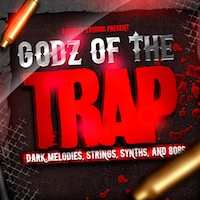Godz Of The Trap - A new, awe-inspiring pack with versatile sounds, melodies and hard-hitting bass