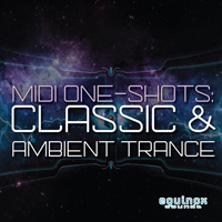 MIDI & One-Shots: Classic & Ambient Trance - Well-crafted MIDI and One-Shots to complete any Classic/Ambient Trance track