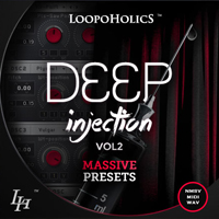 Deep Injection Vol.2: Massive Presets - The second edition of deep house massive presets from Loopoholics