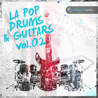 LA Pop Drums & Guitars Vol.2 - Drum and guitar loops ready to service all you Pop needs