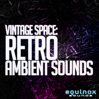 Vintage Space - Retro Ambient Sounds - Inspirational loops & one-shot samples for creating retro sounding Ambient music