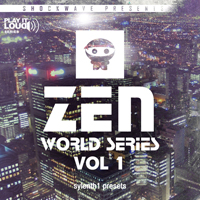 Play It Loud - Zen World Series Vol.1 for Sylenth1 - Sylenth1 presets that embed your tracks into the minds of your audience