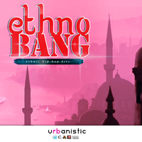 Ethno Bang - Five blazin' hot Ethnic Hip Hop Construction Kits