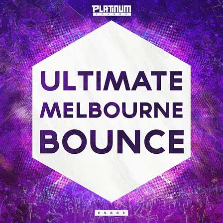 Ultimate Melbourne Bounce - Bring Melbourne Bounce back with a bang for the 2015 festival season