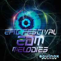 Epic Festival EDM Melodies - A selection of anthemic and energetic melodies made for big EDM festivals