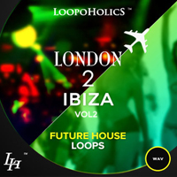 London 2 Ibiza Vol.2 - Future House Loops - Six Future House Loops Construction Kits at tempos ranging from 118 to 125 BPM
